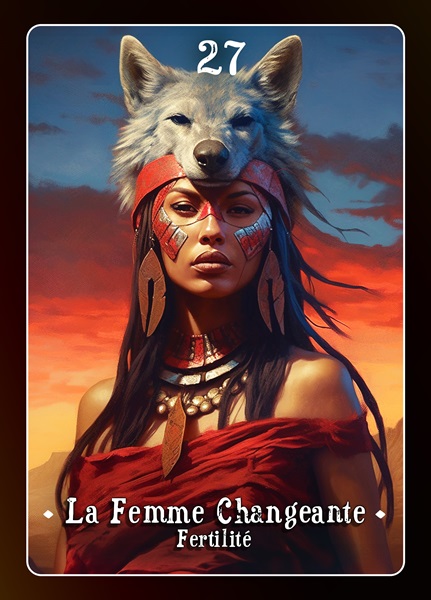 LA FEMME CHANGEANTE — Oracle de la Prophétie du Feu Sacré LA FEMME CHANGEANTE — Oracle de la Prophétie du Feu Sacré